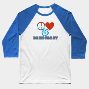 Peace, Love, and Democracy Retro Red, White, and Blue Style Baseball T-Shirt